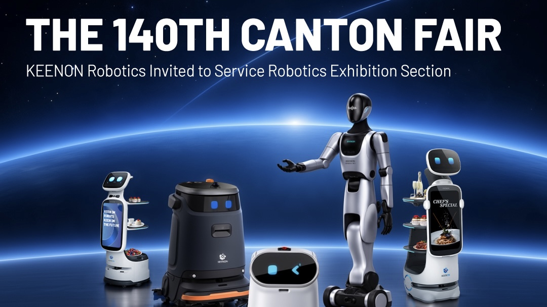 Join KEENON Robotics at The 140th Canton Fair 2026